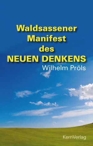 Wilhelm Pröls, Waldsassener Manifest des Neuen Denkens